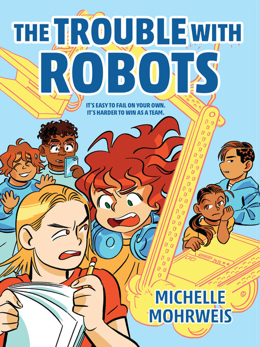 Title details for The Trouble with Robots by Michelle Mohrweis - Available